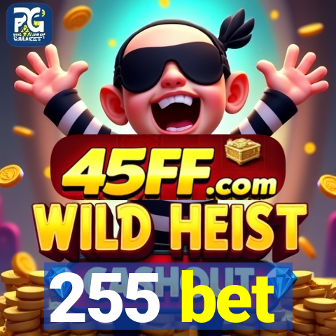255 bet